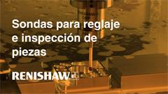 Inspeccionando con una sonda OMP40-2 de Renishaw para la fabricación CNC